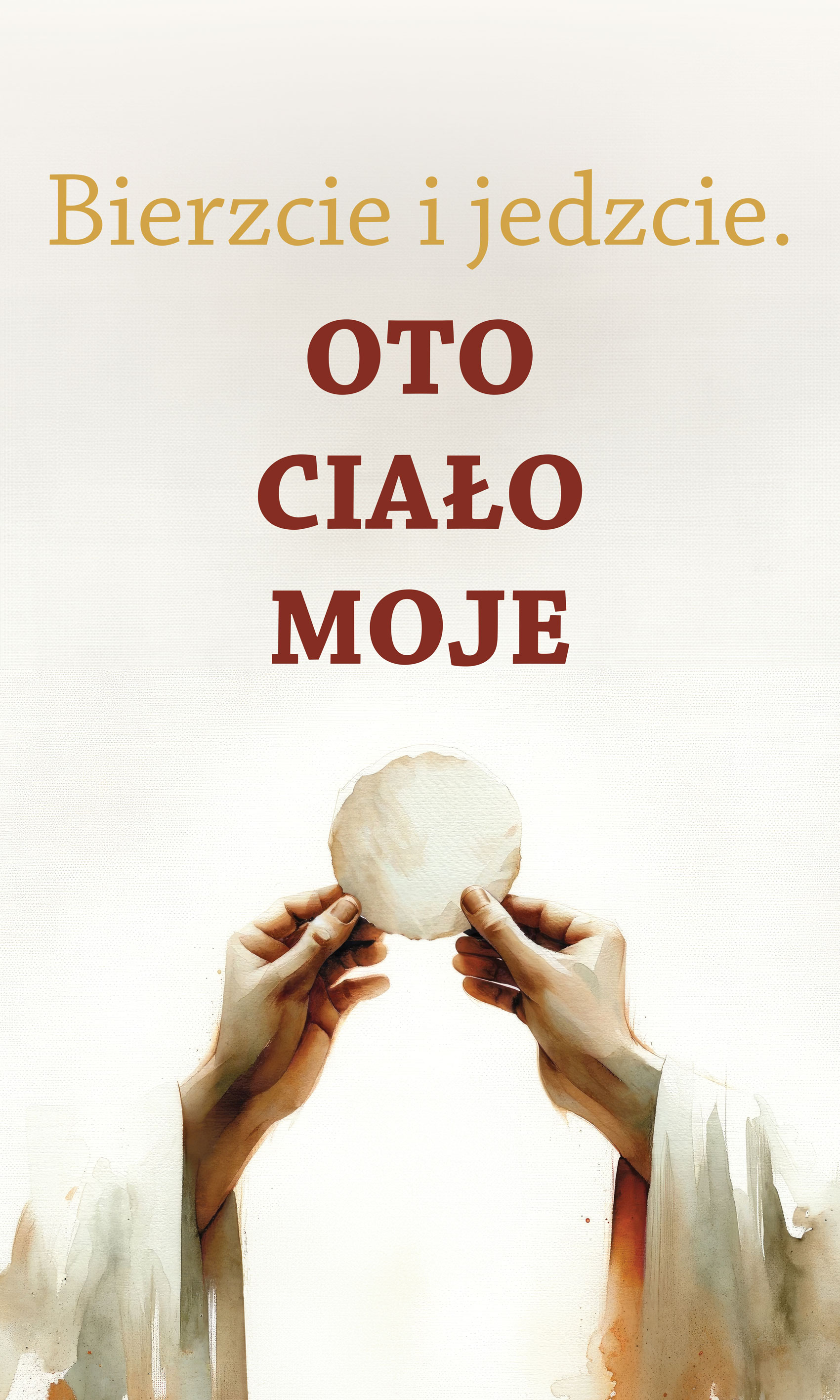 Boże Ciało - Bierzcie i jedzcie, oto Ciało moje - 72 - Baner Religijny - 150x250 cm