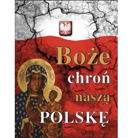 Matka Boża Częstochowska - Boże chroń naszą Polskę - 01 - 150x200