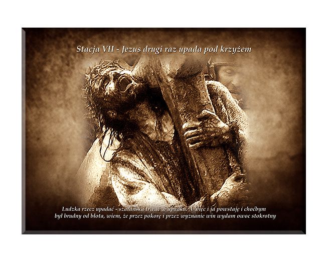 Jezus upada po raz drugi - Stacja VII - wg rozważań Stefana Wyszyńskiego