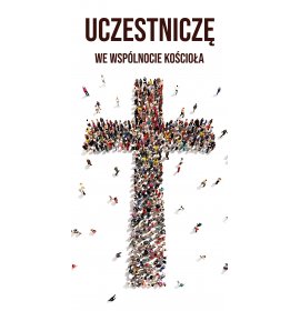 Uczestniczę we Wspólnocie Kościoła - 01 - Baner religijny - 100 x 200 cm