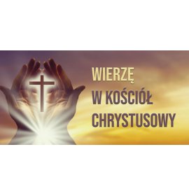 Wierzę w Kościół Chrystusowy - 06 - Baner religijny - 200 x 100 cm