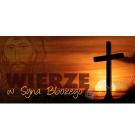 Wierzę w Syna Bożego - 05 - 210x110 - Baner religijny - Wybór rozmiarów